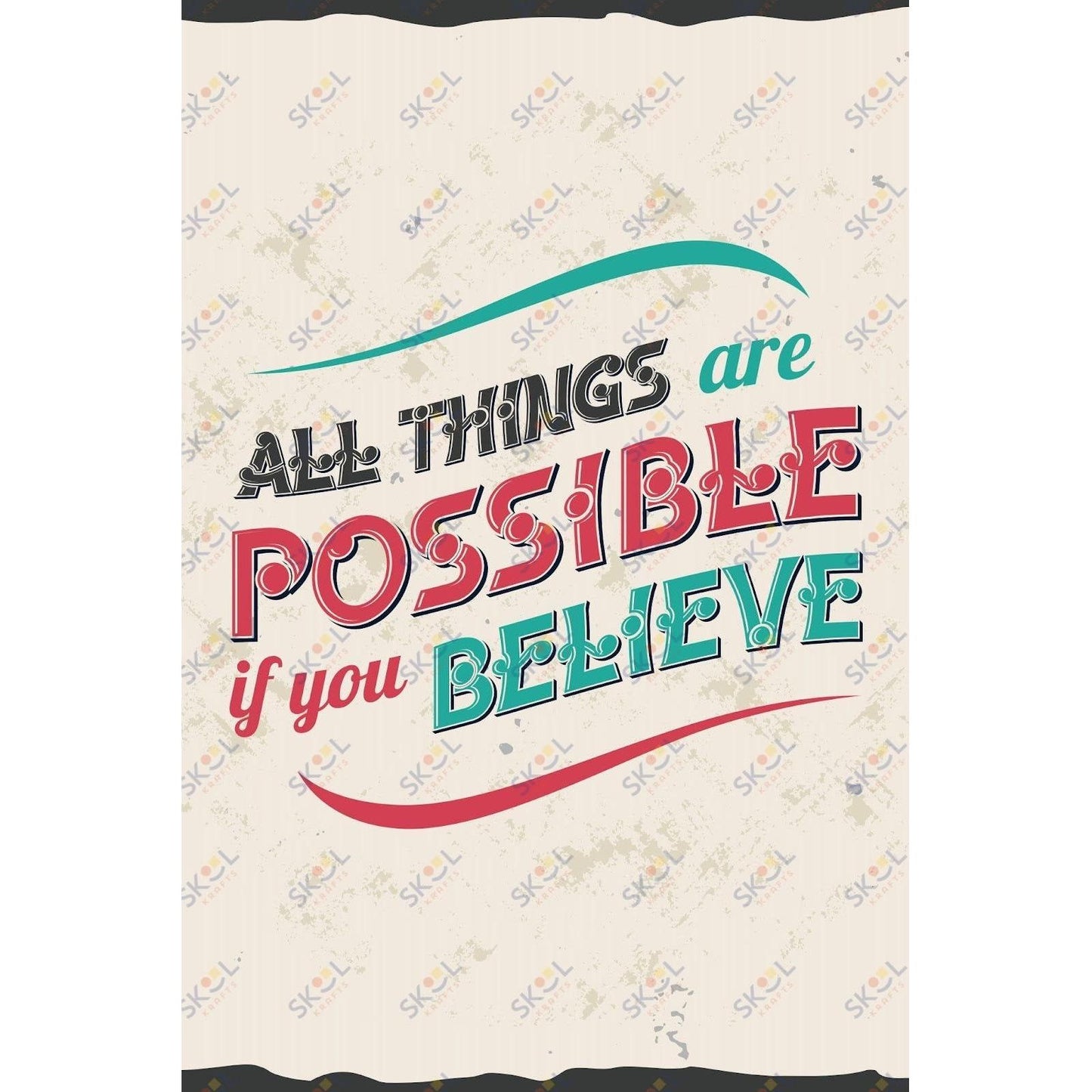 all things are possible if you believe (11x17)