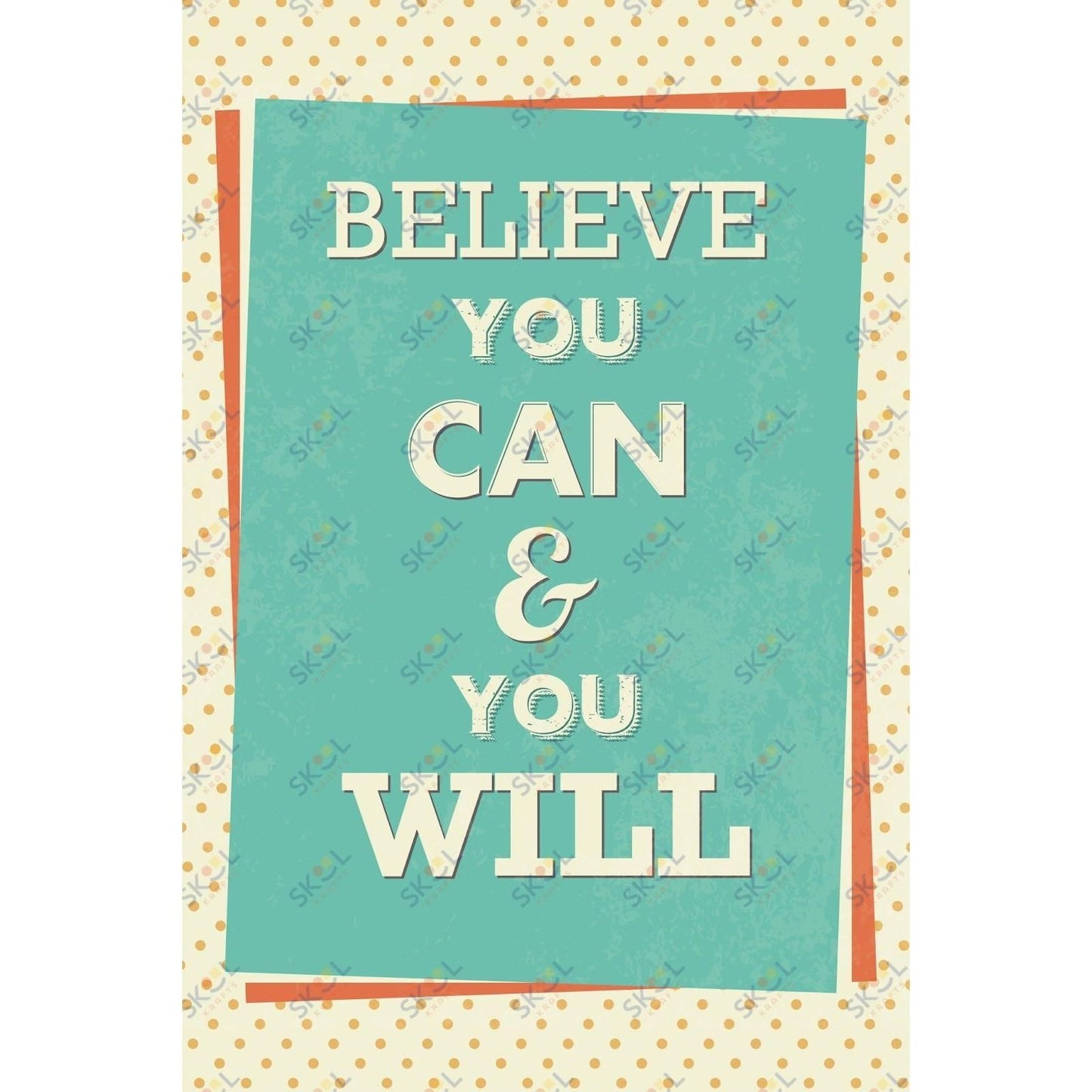 believe you can and you will (11x17)