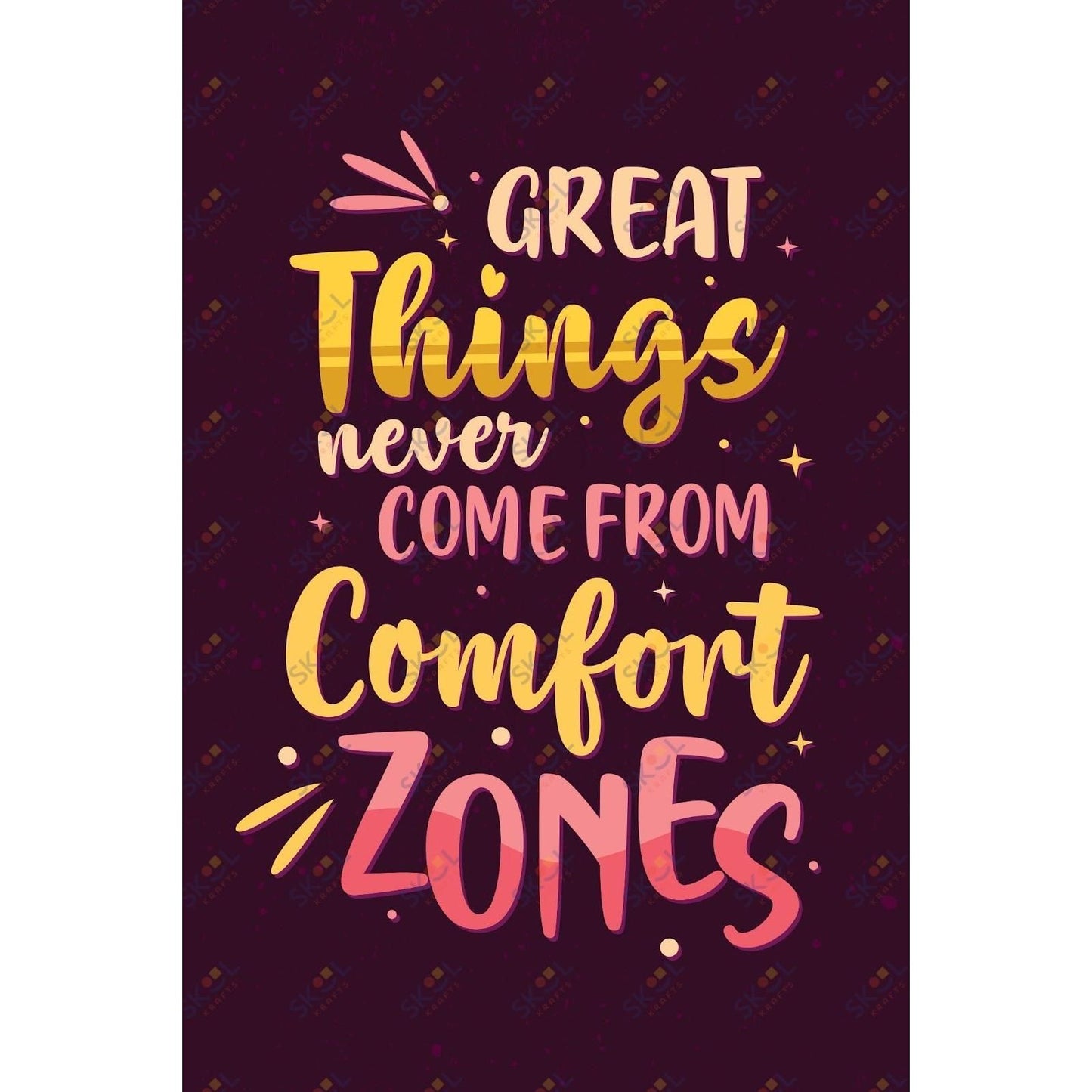 great things never come from comfort zones (11x17)