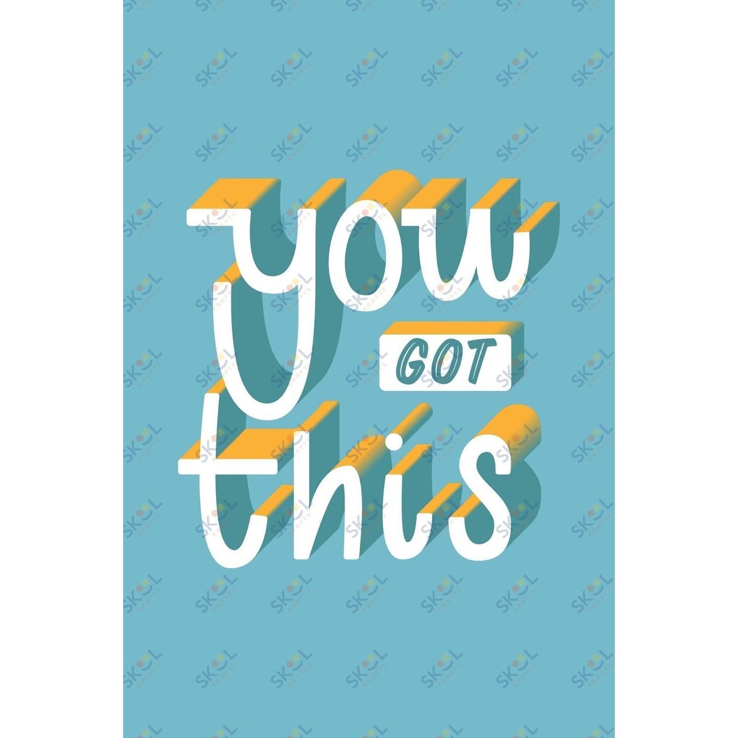 you got this (11x17)