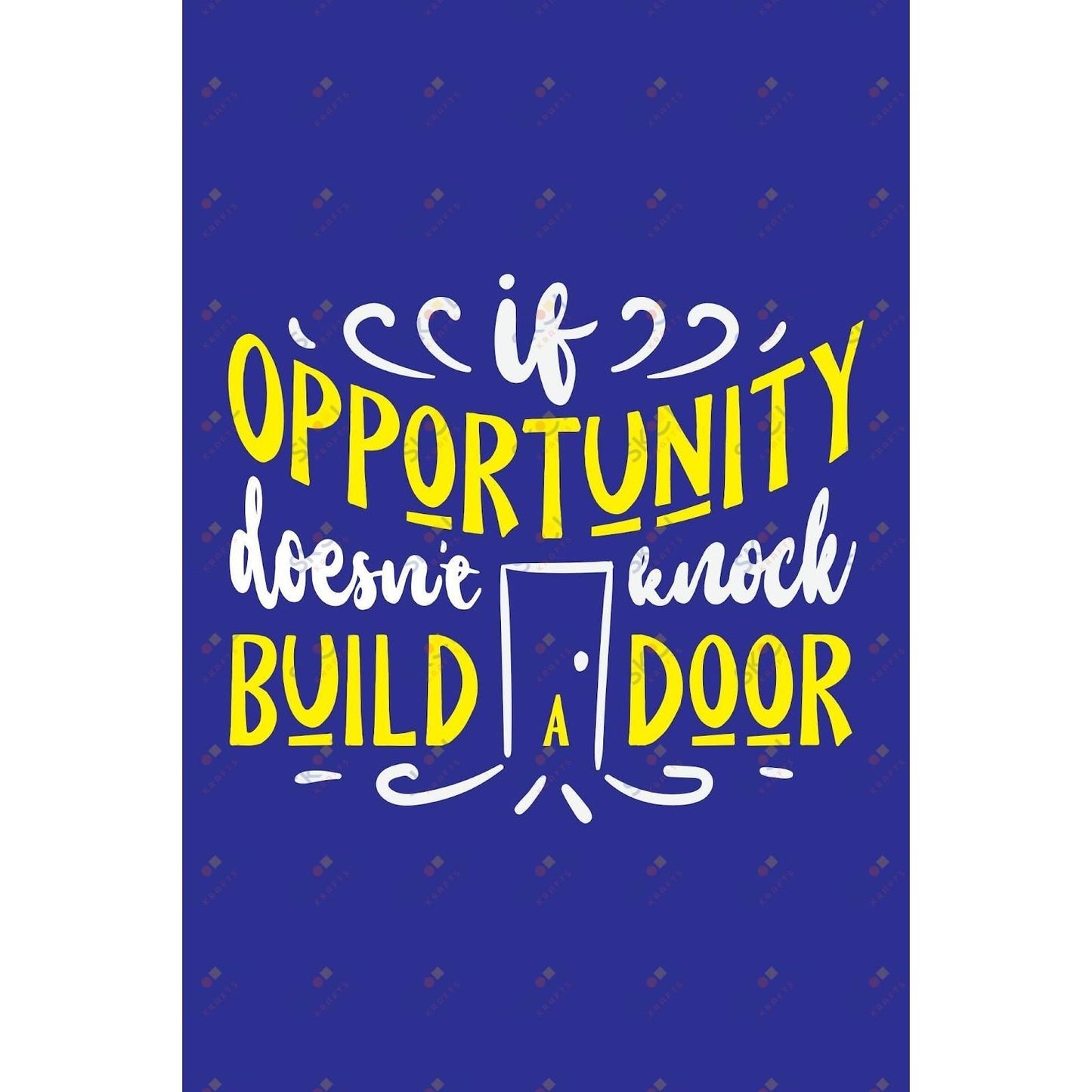 if opportunity doesn't know build a dour (11x17)