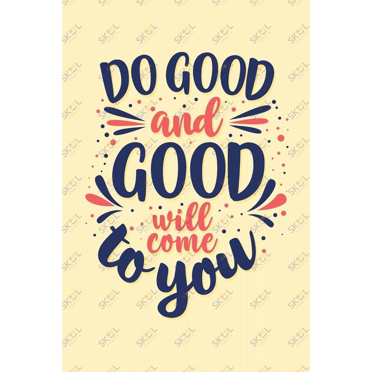 do good and good will come to you (11x17)