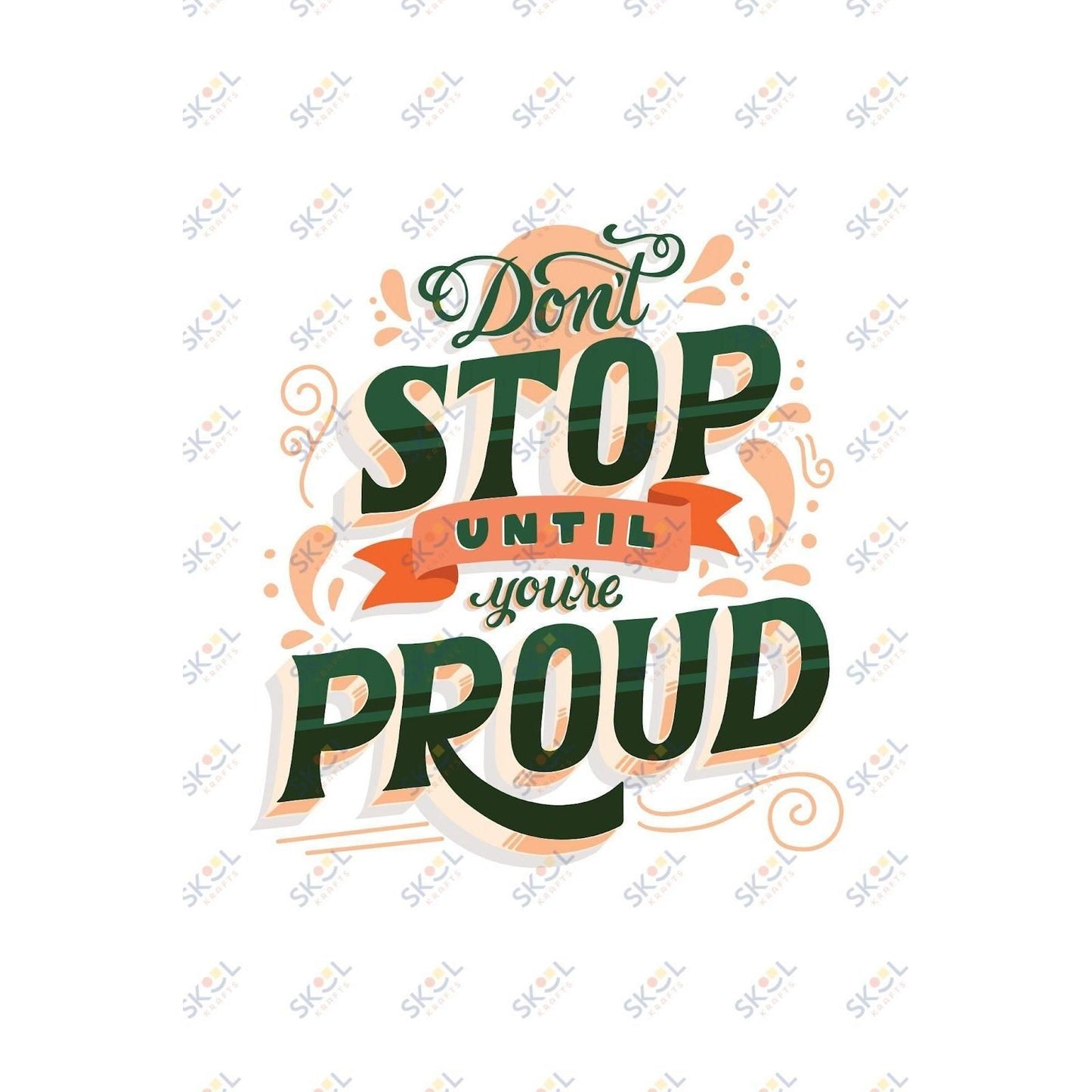 dont stop until you're proud (11x17)