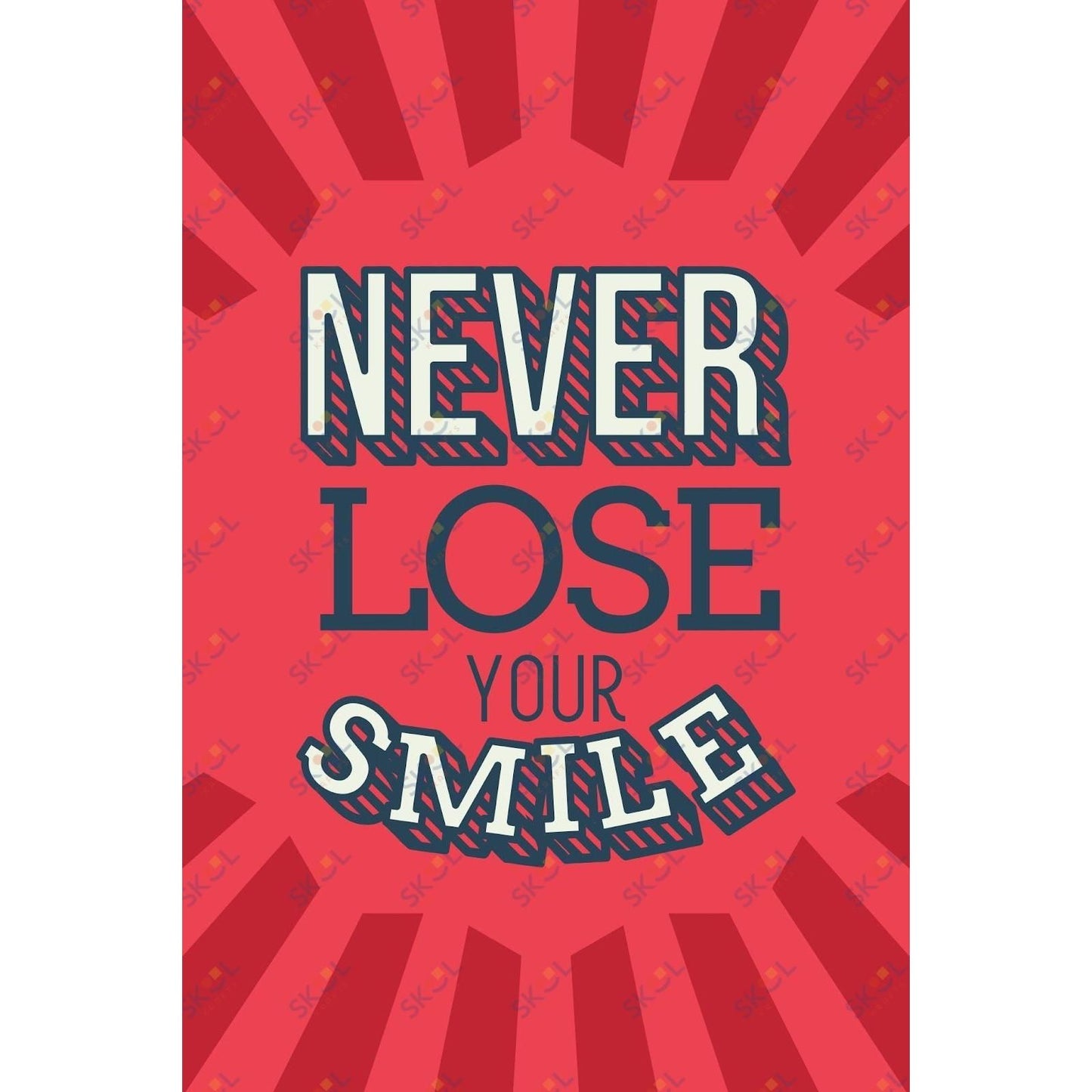 Never lose your smile (11x17)