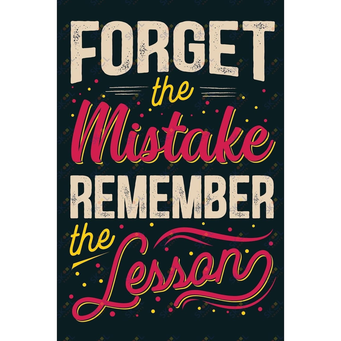 forget the mistake remember the lesson (11x17)