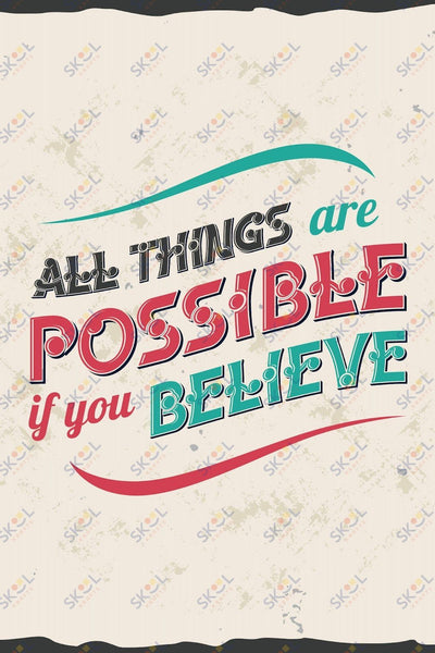 all things are possible if you believe (11x17)