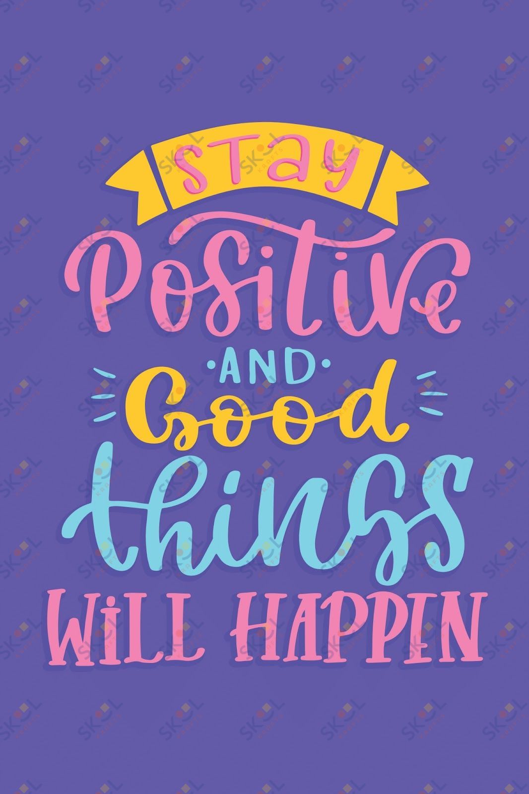 stay positive and good things will happen (11x17)