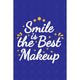 smile is the best makeup (11x17)