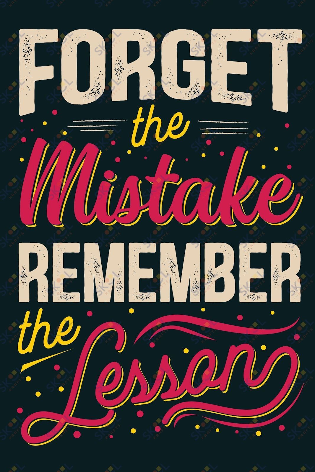 forget the mistake remember the lesson (11x17)