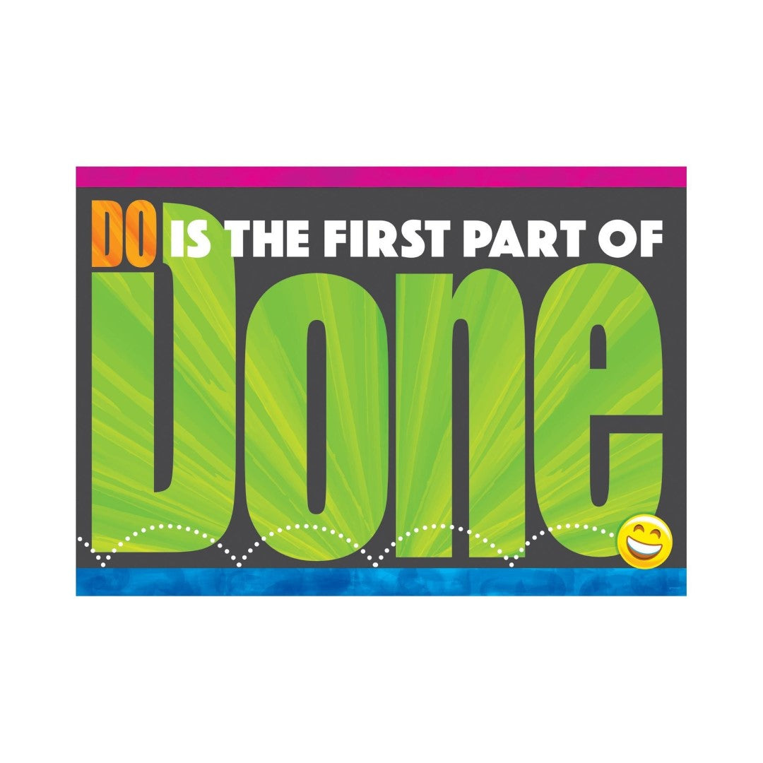 "DO IS THE FIRST PART OF DONE" Durable & Reusable Poster 13 3/8" x 19" 1/pk (Discontinued)
