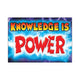Knowledge is power ARGUS® Poster (Discontinued)