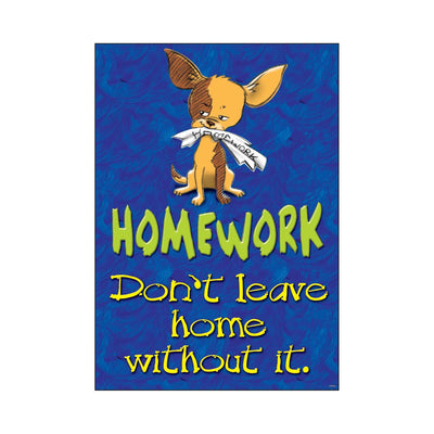Homework: Don't leave home… ARGUS® Poster (Discontinued)