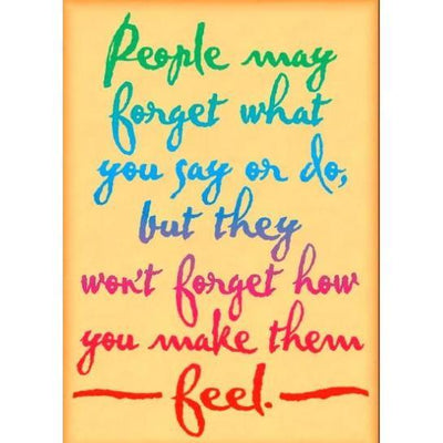 "People may forget what you..." Poster 13 3/8" x 19" 1/pk  (Discontinued)