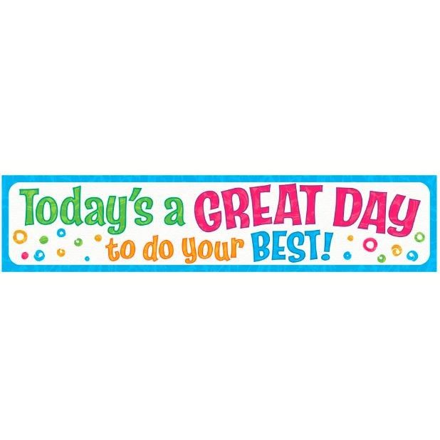 Today's A Great Day...Banner 3ft
